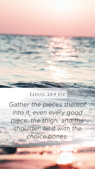 Ezekiel 24:4 Explained