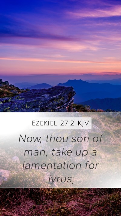 Ezekiel 27:2 Explained