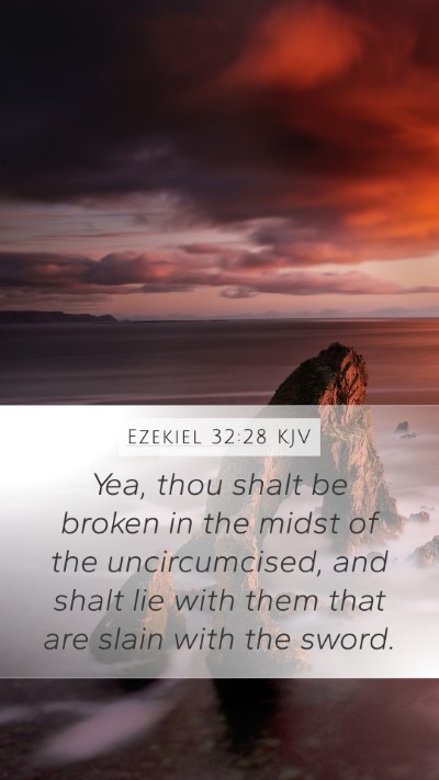 Ezekiel 32:28 Explained