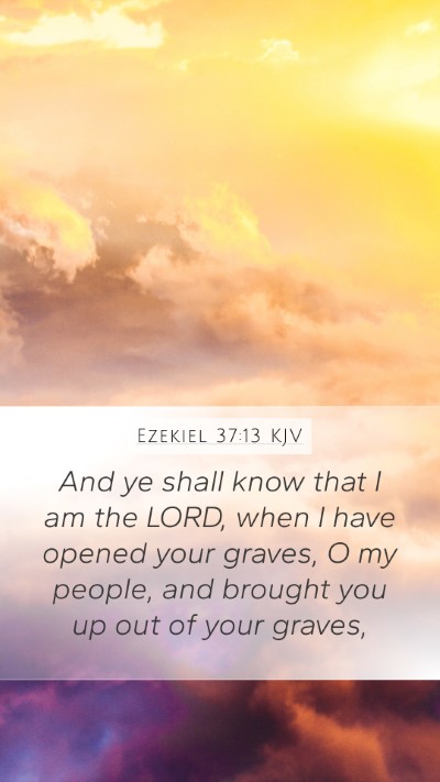 Ezekiel 37:13 Explained