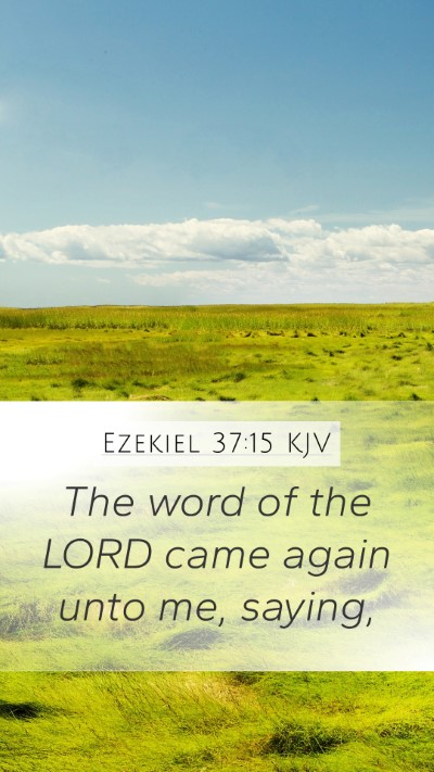 Ezekiel 37:15 Explained