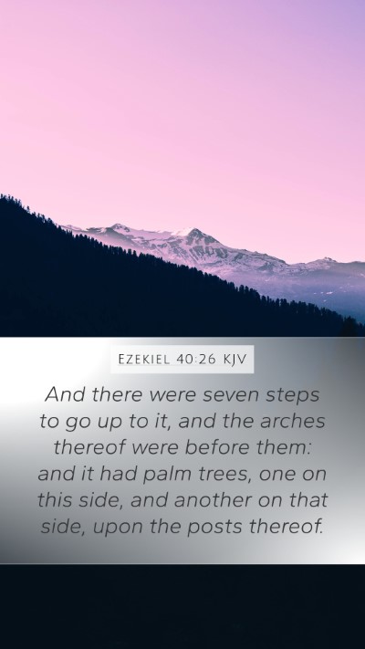 Ezekiel 40:26 Explained