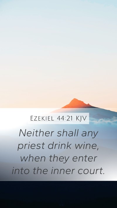 Ezekiel 44:21 Explained