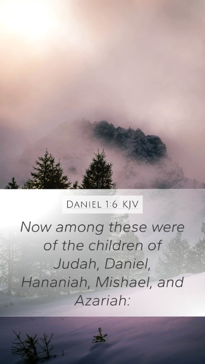 Daniel 1:6 Explained