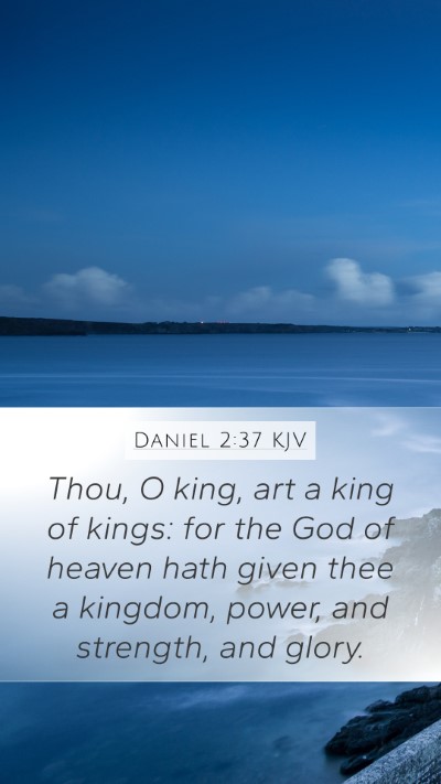 Daniel 2:37 Explained