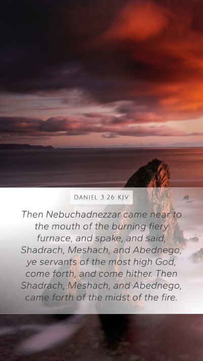 Daniel 3:26 Explained