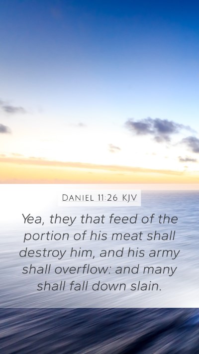 Daniel 11:26 Explained