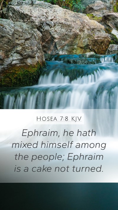 Hosea 7:8 Explained