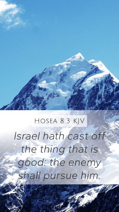 Hosea 8:3 Explained