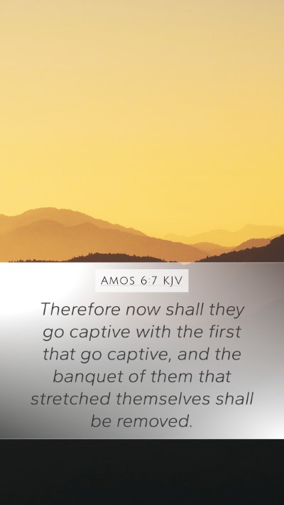 Amos 6:7 Explained