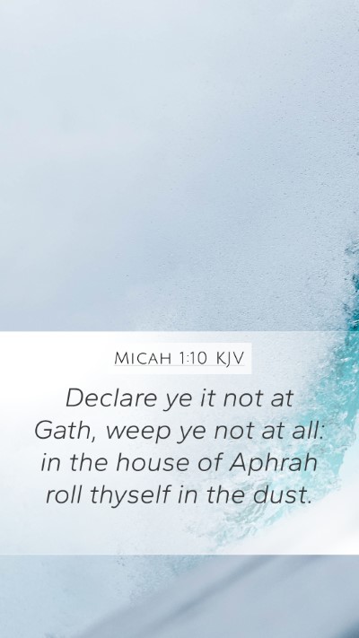 Micah 1:10 Explained