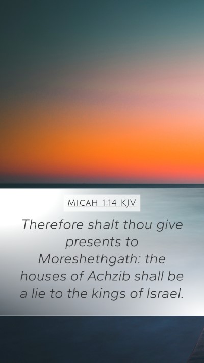 Micah 1:14 Explained