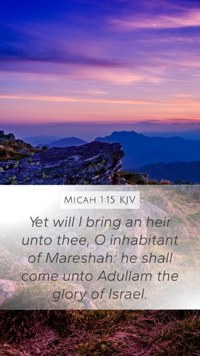 Micah 1:15 Explained