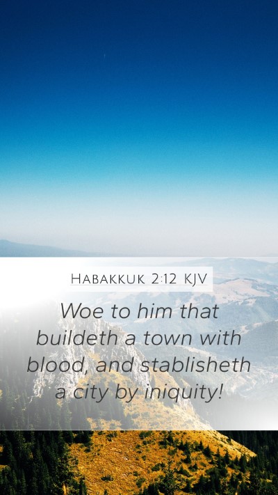 Habakkuk 2:12 Explained