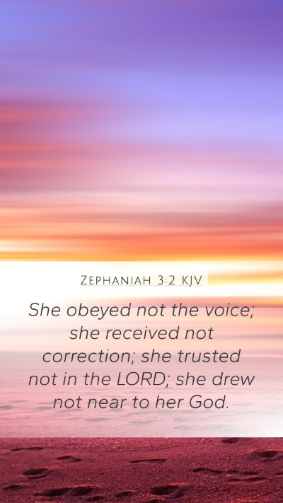 Zephaniah 3:2 Explained