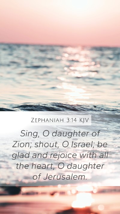 Zephaniah 3:14 Explained