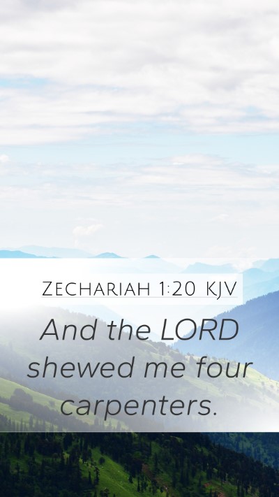 Zechariah 1:20 Explained