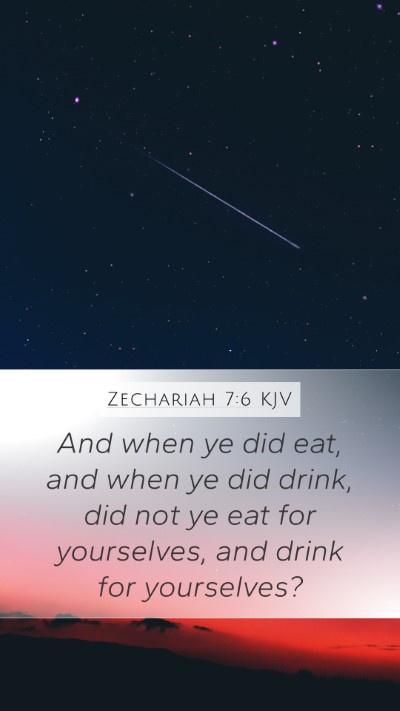 Zechariah 7:6 Explained