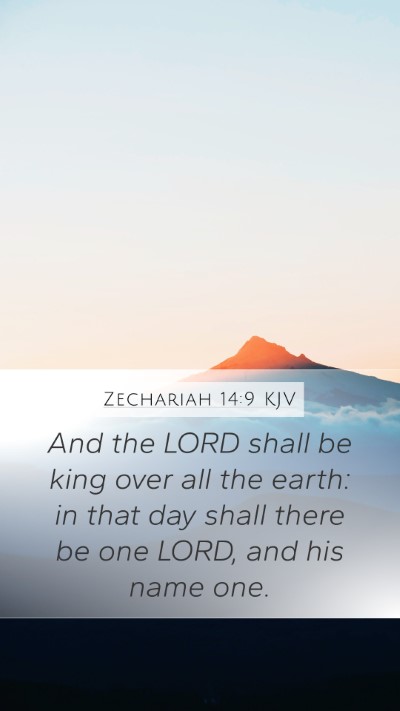 Zechariah 14:9 Explained