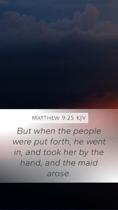 Matthew 9:25 Explained