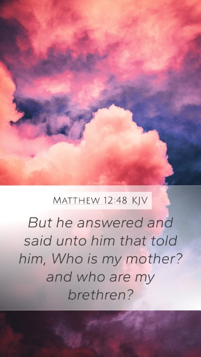 Matthew 12:48 Explained