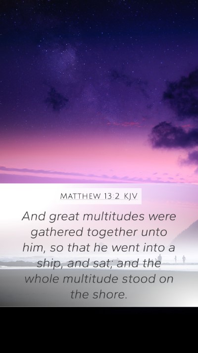 Matthew 13:2 Explained