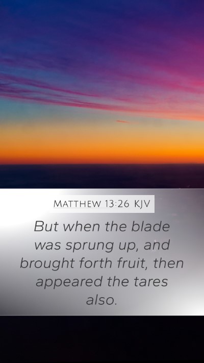 Matthew 13:26 Explained