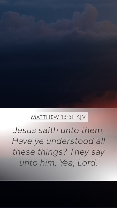 Matthew 13:51 Explained