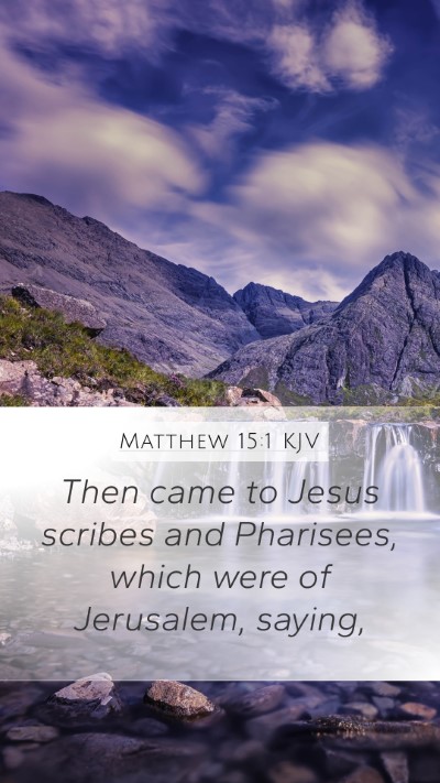 Matthew 15:1 Explained