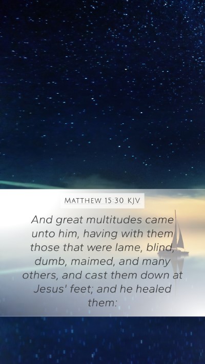 Matthew 15:30 Explained