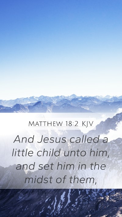 Matthew 18:2 Explained