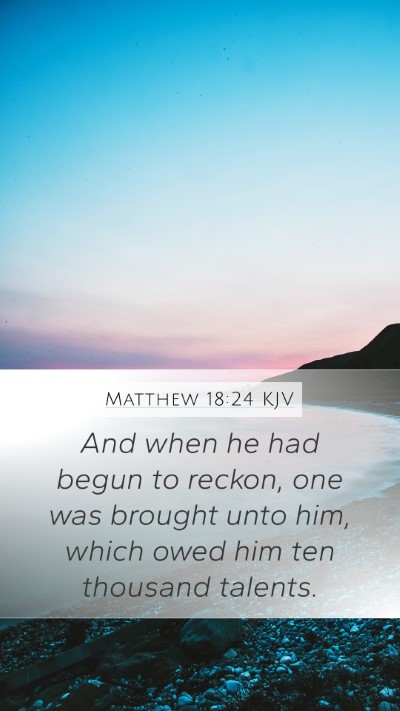 Matthew 18:24 Explained