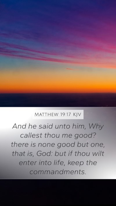 Matthew 19:17 Explained