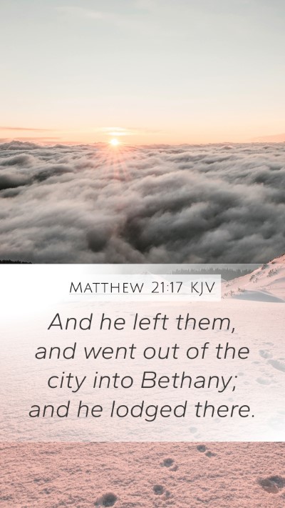 Matthew 21:17 Explained