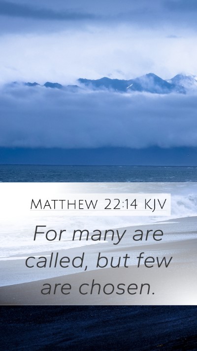 Matthew 22:14 Explained