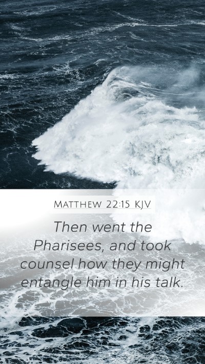 Matthew 22:15 Explained