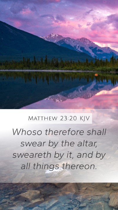 Matthew 23:20 Explained