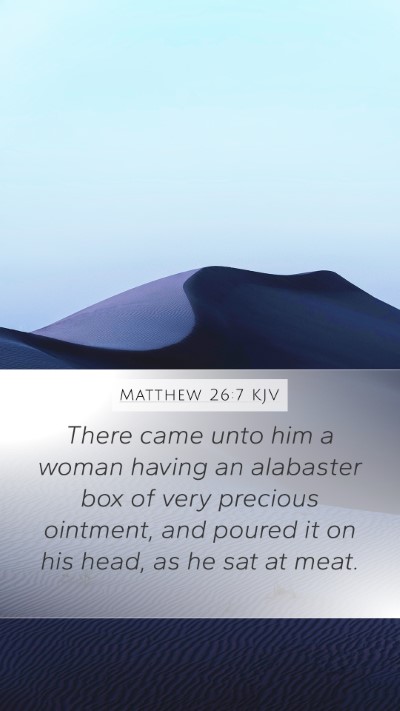 Matthew 26:7 Explained