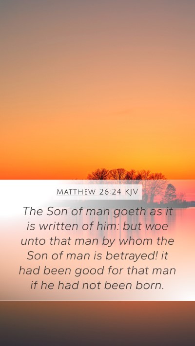 Matthew 26:24 Explained