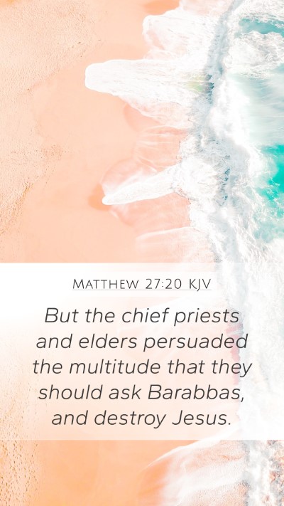 Matthew 27:20 Explained