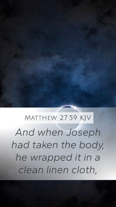 Matthew 27:59 Explained