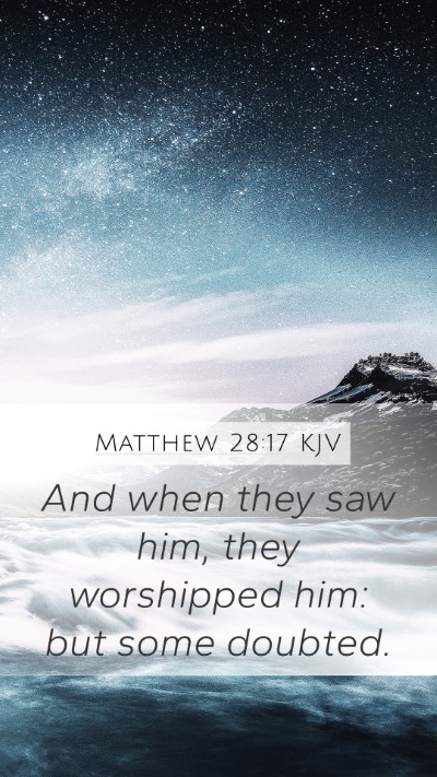 Matthew 28:17 Explained