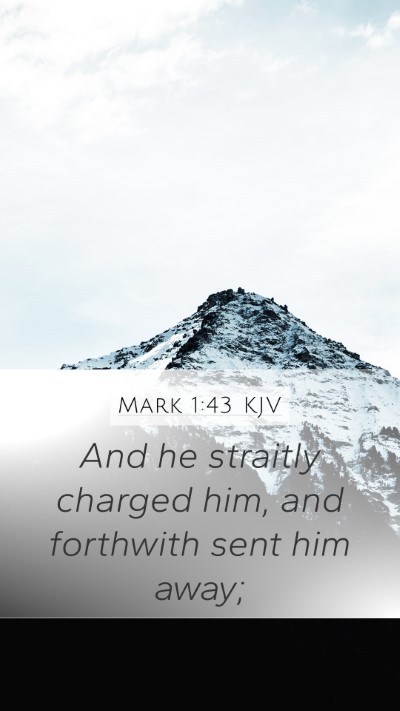 Mark 1:43 Explained