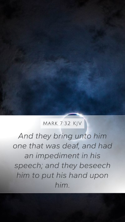 Mark 7:32 Explained