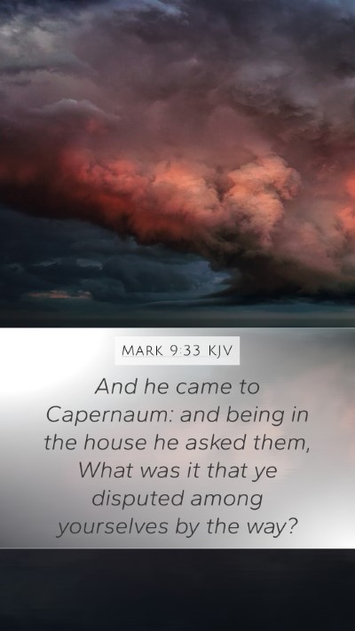 Mark 9:33 Explained