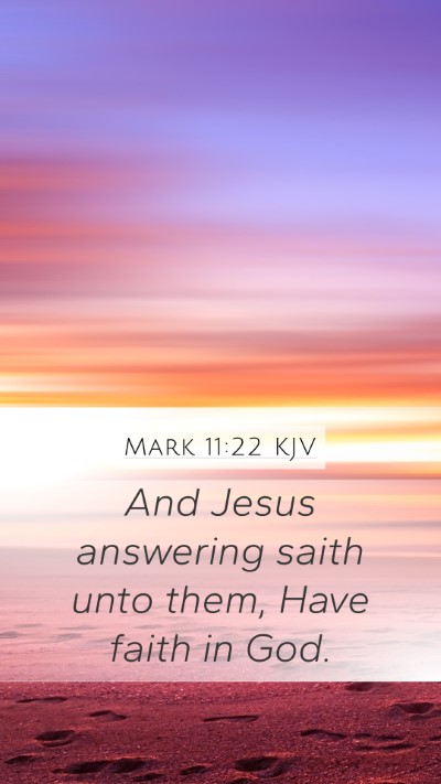 Mark 11:22 Explained