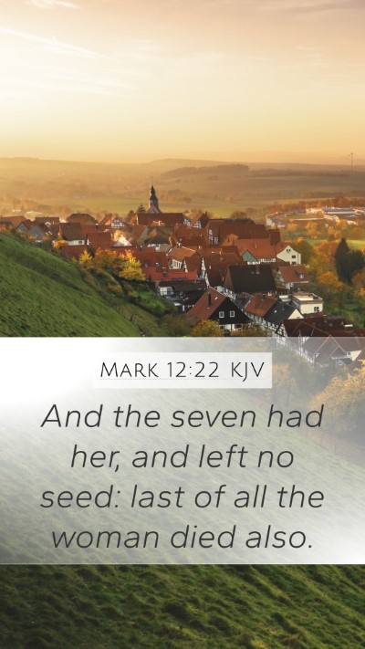 Mark 12:22 Explained