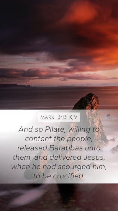 Mark 15:15 Explained