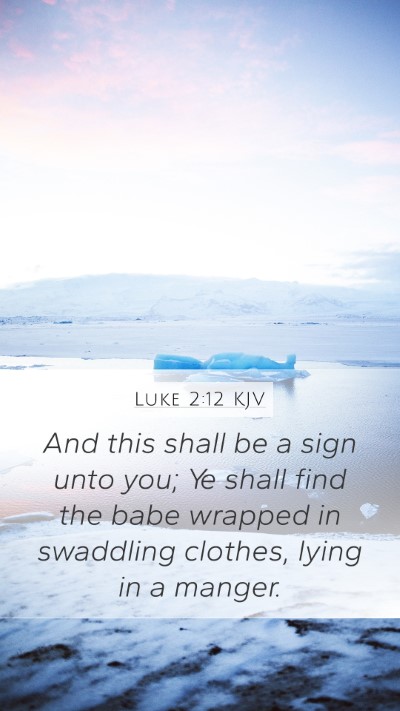 Luke 2:12 Explained