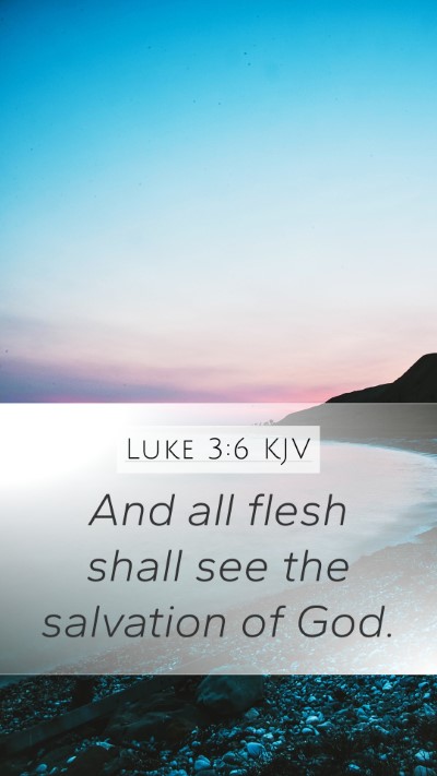 Luke 3:6 Explained